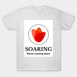 Soaring - Never coming down T-Shirt